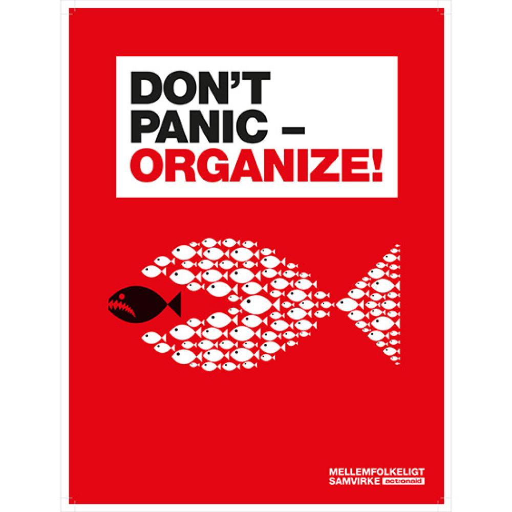 Don't Panic - Organize plakat fra Mellemfolkeligt Samvirke