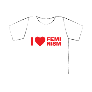 T-shirt: I Love Feminism